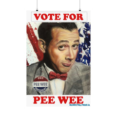 Pee Wee For Prez Premium Matte vertical posters